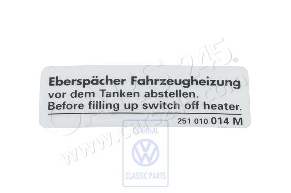 Sign *eberspaecher vehicle heater *switch off before refuelling Volkswagen Classic 251010014M